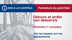 Lignes 400 et 800: fermeture du pont Noir le dimanche 1er novembre pour toute la journée en raison de travaux